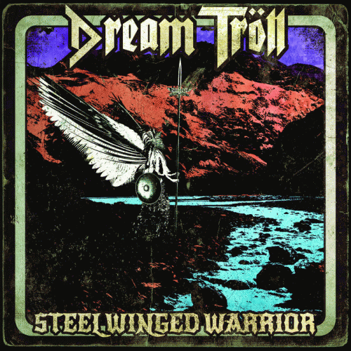 Dream Tröll : Steel Winged Warrior